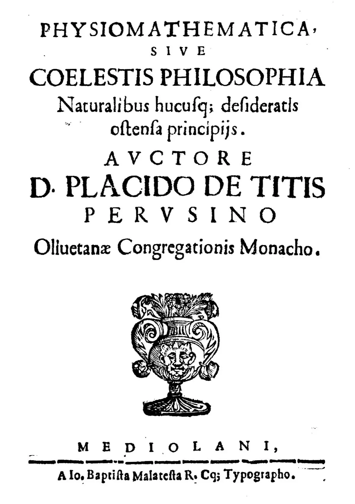 Latin title page of Physiomathematica by Placido de Titis, printed in Milan in 1650